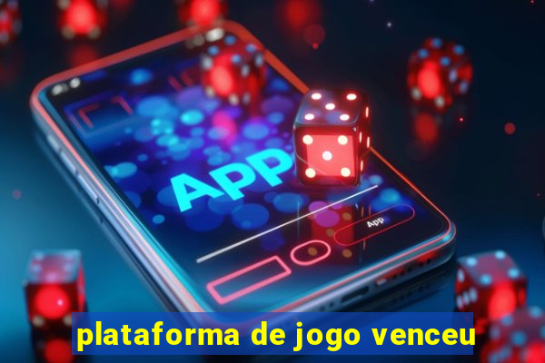 plataforma de jogo venceu